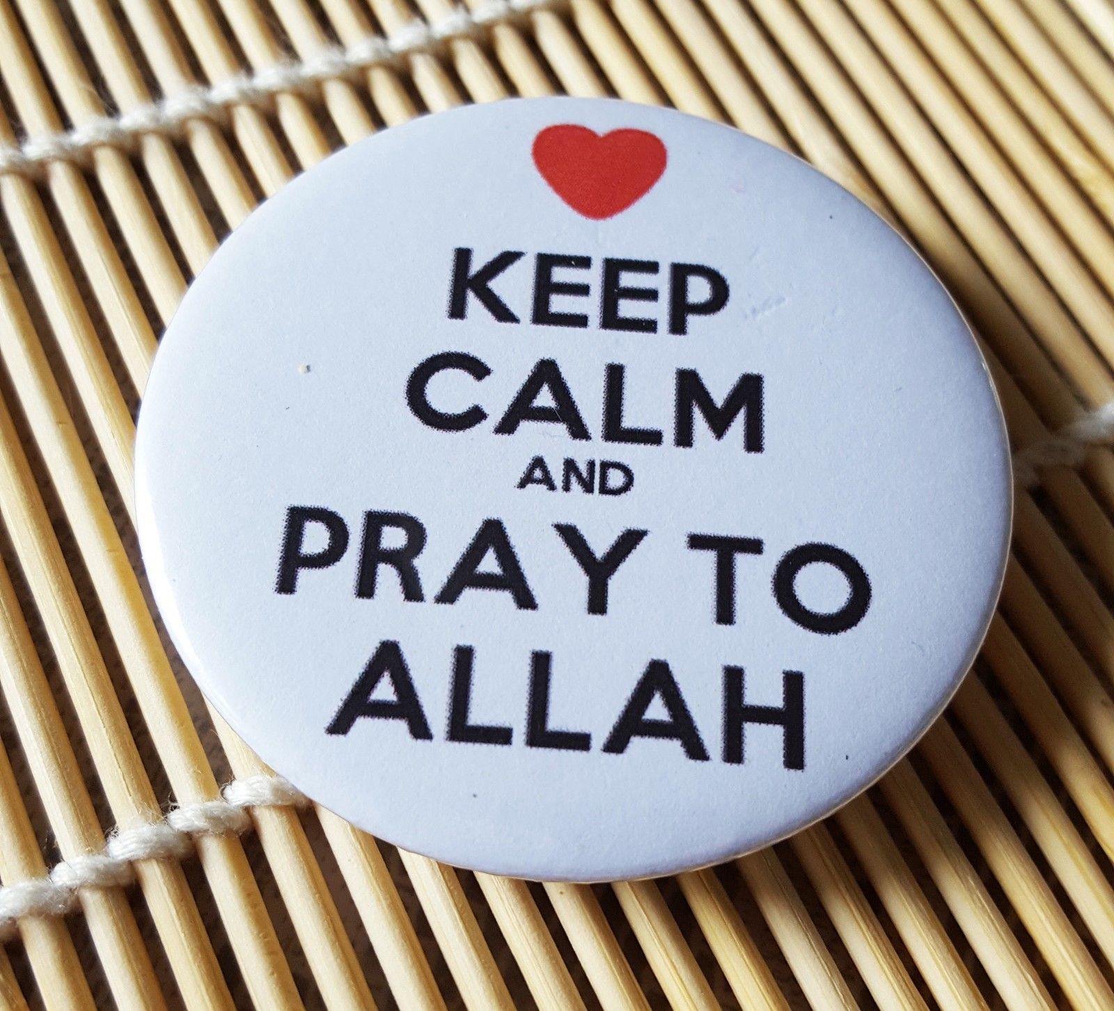 Muslim BADGE BUTTON PIN "Keep Calm and..." (Big Size 2.25inch/58mm) ISLAM GIFT - Arabian Shopping Zone